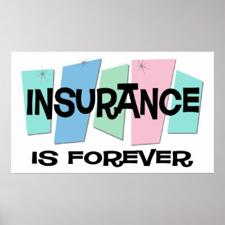 Insurance Is Forever Poster