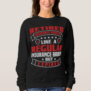 Insurance Sales Agent Insurance Broker Insurance A Sweatshirt