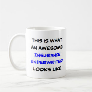 insurance underwriter, awesome coffee mug