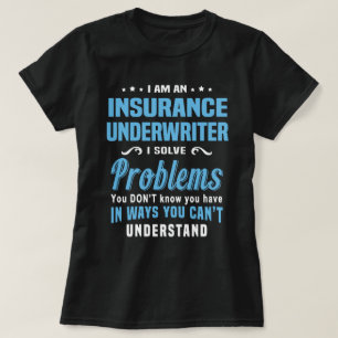 Insurance Underwriter T-Shirt