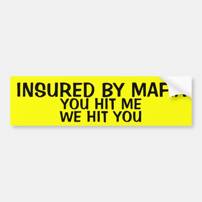 INSURED BY MAFIA BUMPER STICKER (Front)