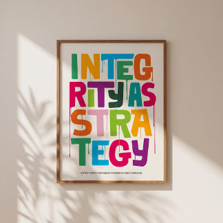 Integrity As Strategy Poster – Typography Print