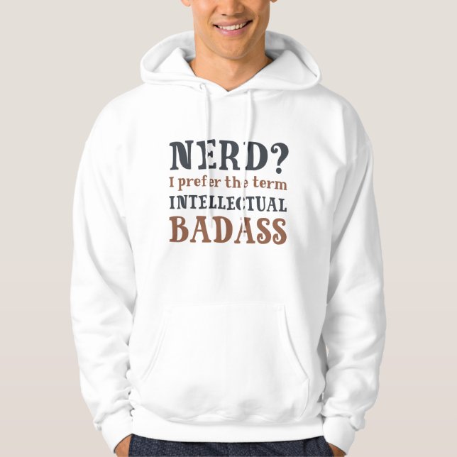 Intellectual Badass Hoodie (Front)