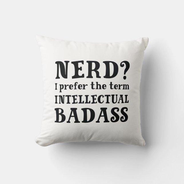 Intellectual Badass Throw Pillow (Front)