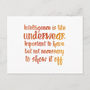 Intelligence is Like Underwear Postcard
