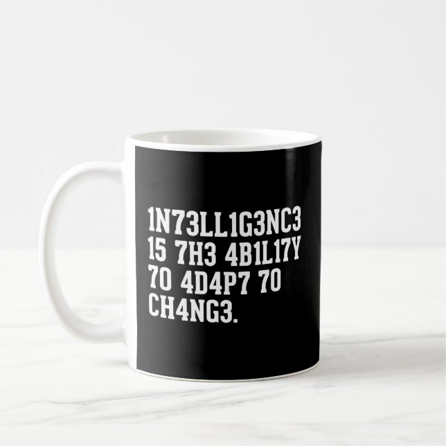 Intelligence Is The Ability To Adapt To Change Coffee Mug (Left)