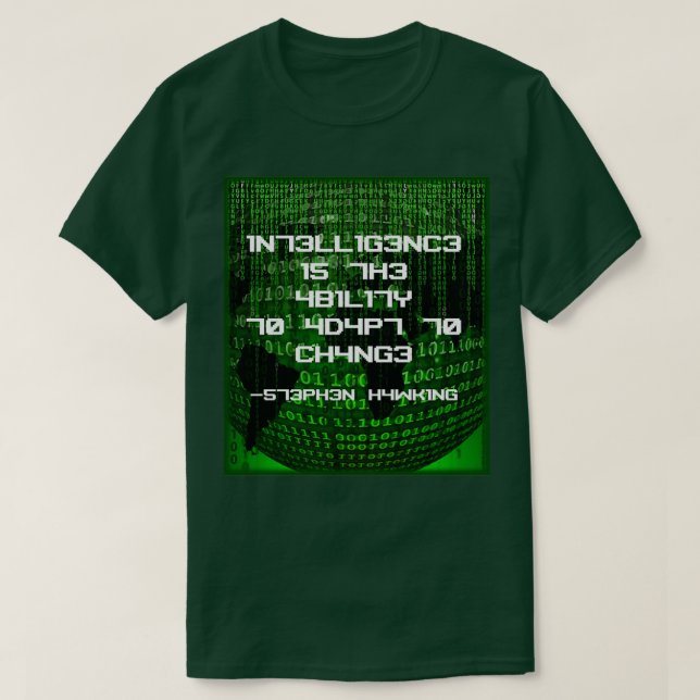 Intelligence is the Ability to Adapt to Change  T-Shirt (Design Front)