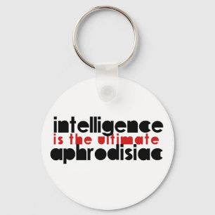 Intelligence is the Ultimate Aphrodisiac Keychain