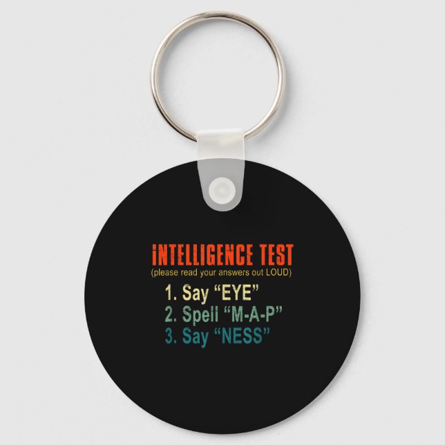 Intelligence Test Adult Humor Funny Sarcasm Graphi Keychain (Front)