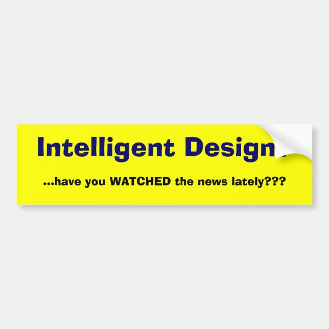 Intelligent Design Bumper Sticker (Front)