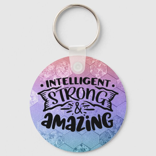 Intelligent Strong & Amazing Woman Confidence  Key Keychain (Front)