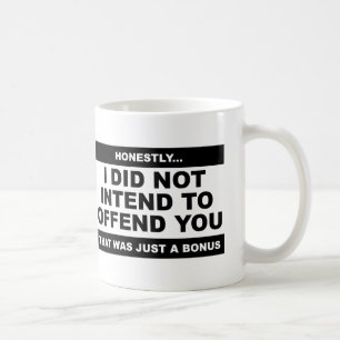 Intend to Offend Funny Mug