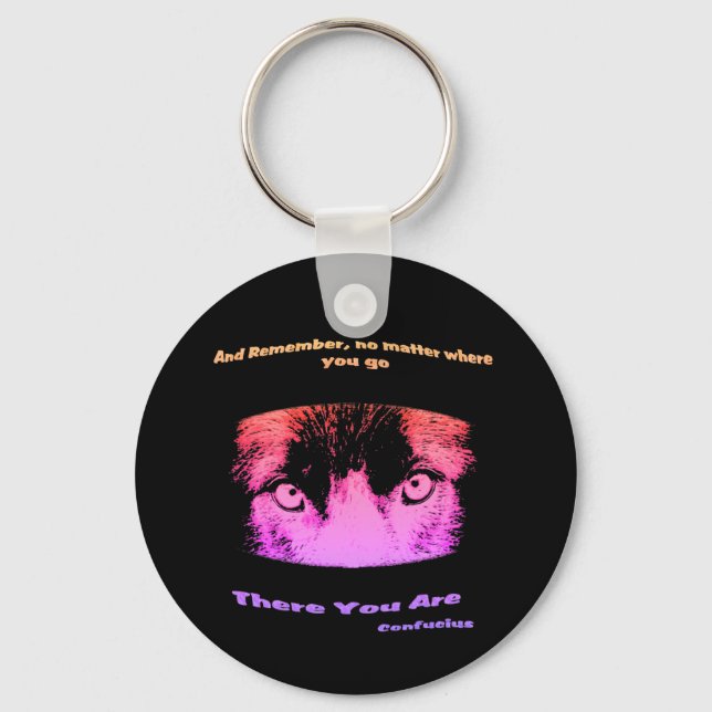 Intense Eyes Inspirational Quote  Keychain (Front)
