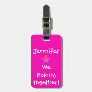 Intense PINK Your Name We Belong Together Luggage Tag