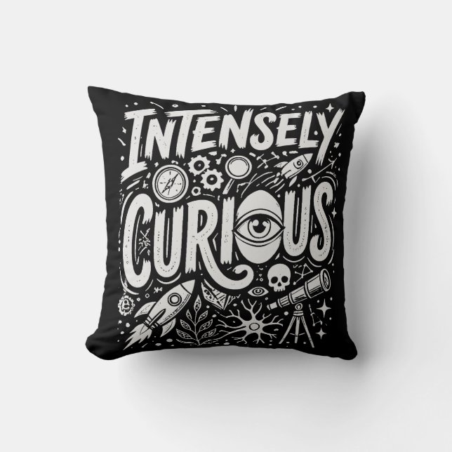 Intensely Curious Throw Pillow (Front)
