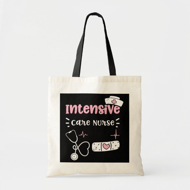 Intensive Care Intensive Care Nurse Nurse Sayings Tote Bag (Front)