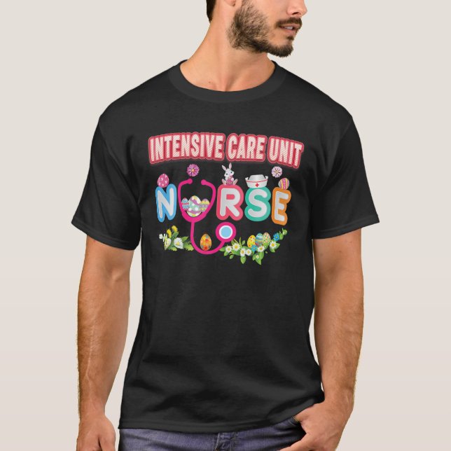 Intensive Care Unit Nurse Bunny Easter Eggs Hunt N T-Shirt (Front)