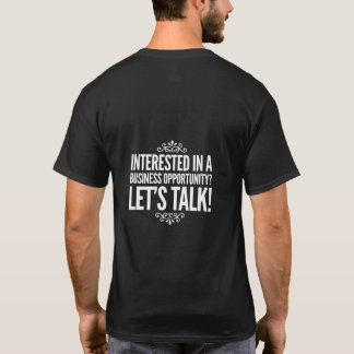 Interested In A Business Opportunity T-Shirt