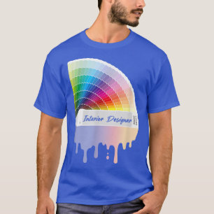 Interior Designer Colorful Decorator Creative Arch T-Shirt