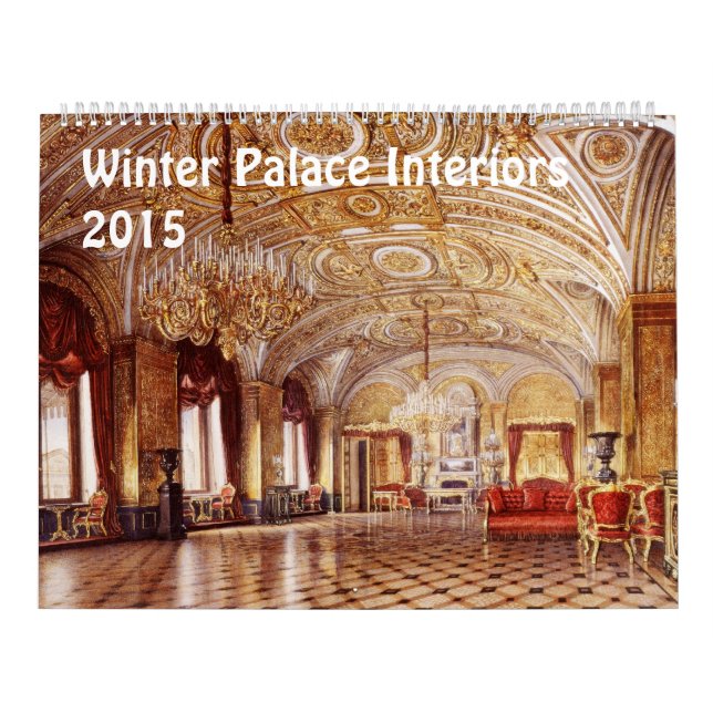 Interiors of Winter Palace 2015 Calendar (Cover)