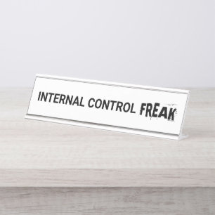 Internal Control Freak Auditor Gift Funny Auditor Desk Name Plate