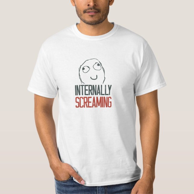Internally screaming meme T-Shirt (Front)