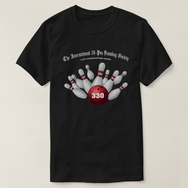 International 10-Pin Bowling Society 330 Game  T-Shirt (Design Front)