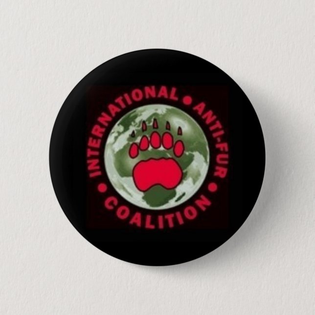 International Anti-Fur Coalition 2 Inch Round Button (Front)