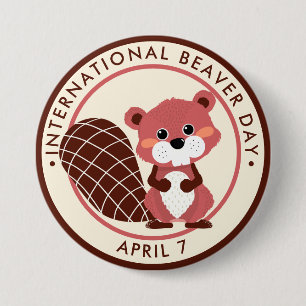 International Beaver Day 3 Inch Round Button