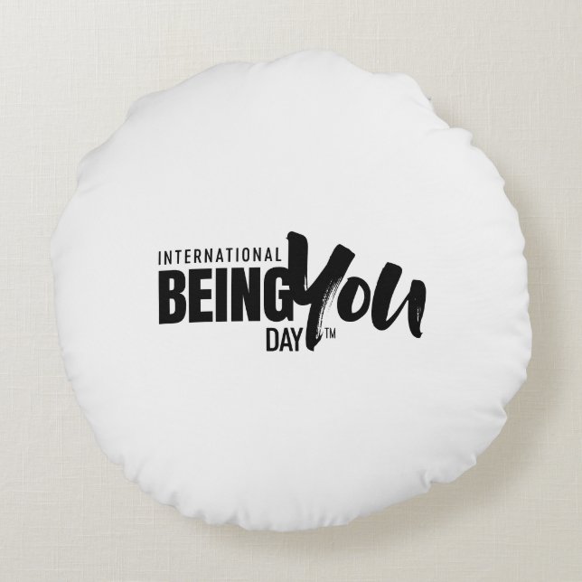 International Being You Day Quotes Round Pillow (Back)