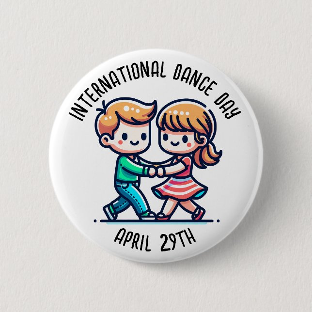 International Dance Day | April 29th 2 Inch Round Button (Front)