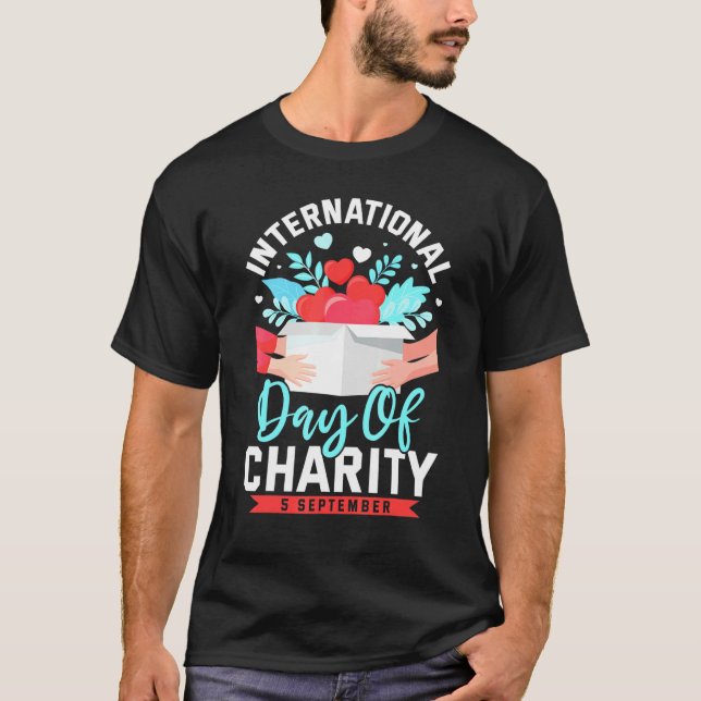 International Day Of Charity Awareness T-Shirt (Front)