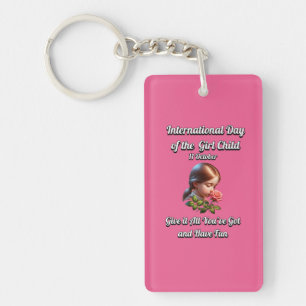 International Day of the Girl. Have Fun Keychain