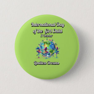 International Day of the Girl. Limitless Dreams.  2 Inch Round Button