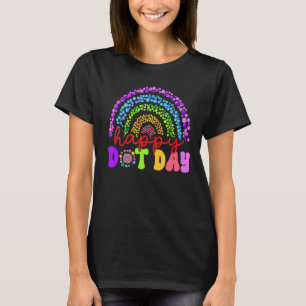 International Dot Day 2022 Colourful Rainbow Happy T-Shirt