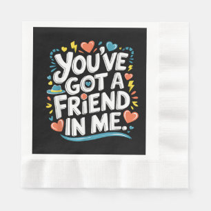 International Friendship Day You've Got a Friend i Napkin