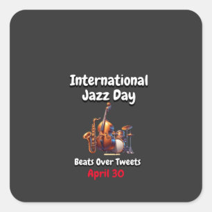 International Jazz Day: Beats Over Tweets Square Sticker