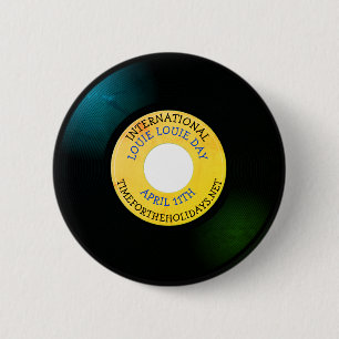 International Louie Louie Day - April 11th 2 Inch Round Button