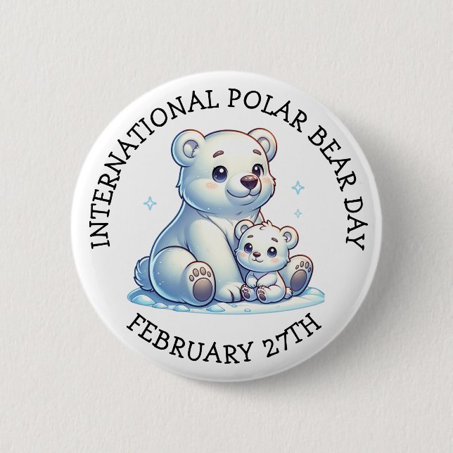 International Polar Bear Day - February 27th 2 Inch Round Button (Front)