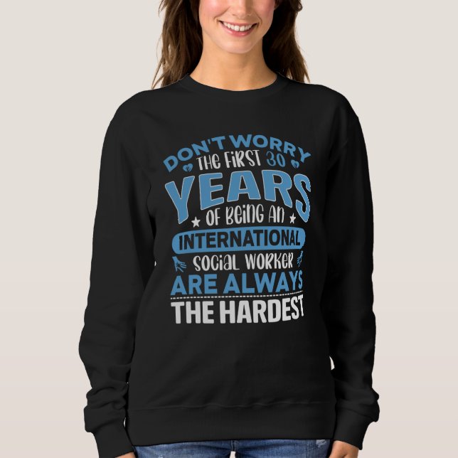 International Social Worker Occupation Profession  Sweatshirt (Front)