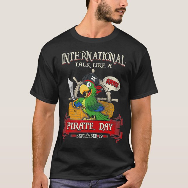 International Talk Like A Pirate Day Pirate _1  T-Shirt (Front)