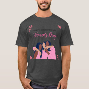 International Women day Womens History Month T-Shirt