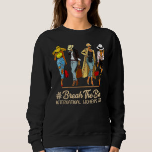 International Women's Day 2022 Womens Break The B Sweatshirt