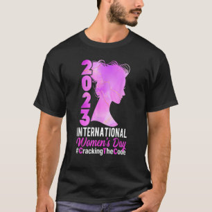 International Women's Day 2023 Cracking The Code 8 T-Shirt