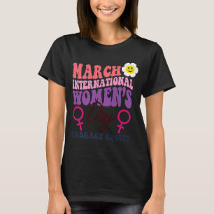 International Women's Day 2023 Theme Embrace Equit T-Shirt