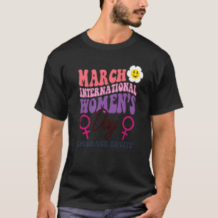 International Women's Day 2023 Theme Embrace Equit T-Shirt