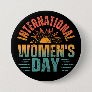 INTERNATIONAL WOMEN'S DAY 3 INCH ROUND BUTTON