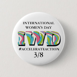 International Women's Day Accelerate Action 2 Inch Round Button