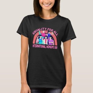 International Women's Day Equaity for All Feminism T-Shirt