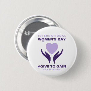 International Women's Day Give To Gain 2026 2 Inch Round Button